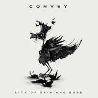 Convey - City of Skin and Bone (Explicit)