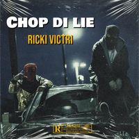 Ricki Victri - Chop Di Lie