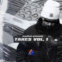 Maxime - Takes Vol. 1 (Explicit)
