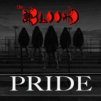 The Blood - Pride (Single Version)