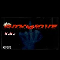 Koko - Fuck Love (Explicit)