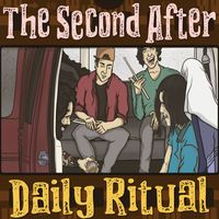 The Second After - Daily Ritual