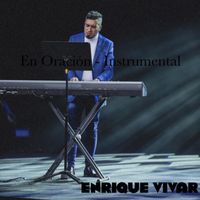 Enrique Vivar - En Oración (Explicit)