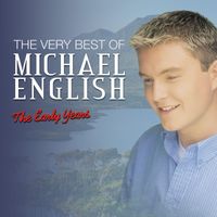 Michael English - The Very Best of Michael English the Early Years