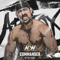 All Elite Wrestling & Mikey Rukus - Commander (AR Fox Theme) [feat. Wrestle And Flow]