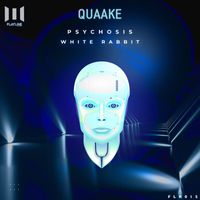 Quaake - Psychosis / White Rabbit