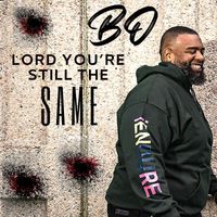 Bo - Lord You're Still the Same