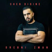 Cheb Didine - Drebni Zman