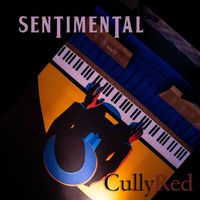 Cullyred, Tim Haggerty and Randy Quan - Sentimental