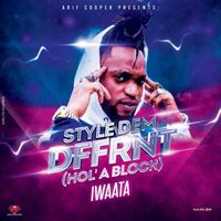 I Waata - Style Dem Dffrnt (Hol' a Block)