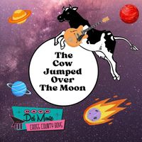 Dave Del Monte & The Cross County Boys - The Cow Jumped over the Moon