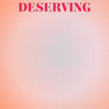 Various Artists - Deserving