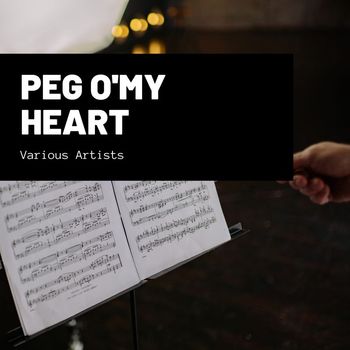 Various Artists - Peg O'My Heart