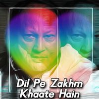 Nusrat Fateh Ali Khan - Dil Pe Zakhm Khaate Hain