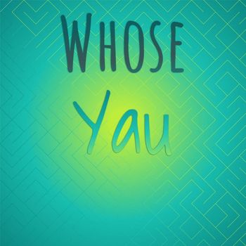 Various Artists - Whose Yau