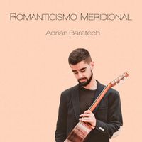 Adrián Baratech - Romanticismo Meridional