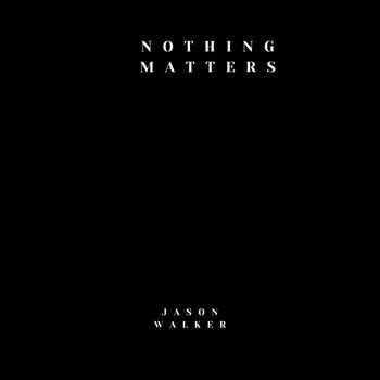 Jason Walker - Nothing Matters