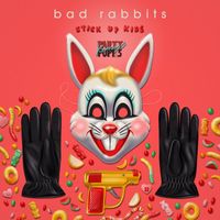 Bad Rabbits - Stick Up Kids (Party Pupils Remix)