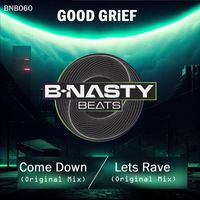 Good Grief - Come Down / Lets Rave