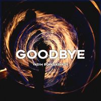Vadim Bonkrashkov - Goodbye