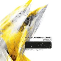 Alex Flatner & Lopazz - Dinosaurs
