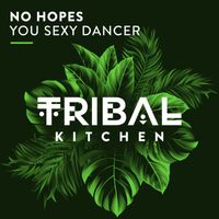 No Hopes - You Sexy Dancer