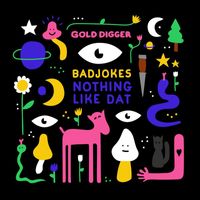 Badjokes - Nothing Like Dat