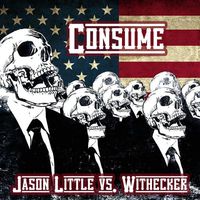 Jason Little vs. Withecker - Consume