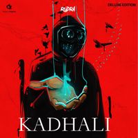 Rudra - Kadhali (Deluxe Edition)