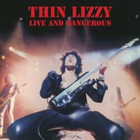 Thin Lizzy - Live And Dangerous (Remastered 2022)