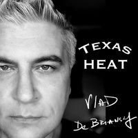 Vlad De Briansky - Texas Heat (Explicit)