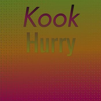 Various Artists - Kook Hurry