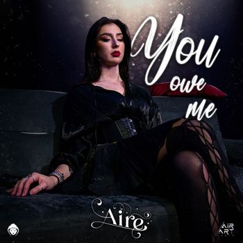 Aire - You Owe Me