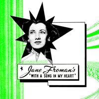 Jane Froman - With a Song in my Heart