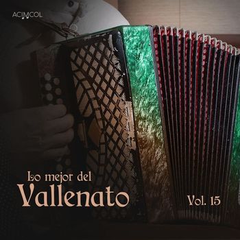 Varios Artistas - Lo Mejor del Vallenato, Vol. 15