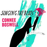 Connee Boswell - Singing the Blues