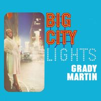 Grady Martin - Big City Lights