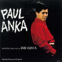 Paul Anka - Paul Anka: Orchestra Conducted by Don Costa (Remastered)