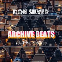 Don Silver - Archive Beats, Vol. 1 - Hip Hop/Trap