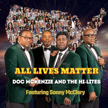 Doc McKenzie and The Hi-Lites - All Lives Matter