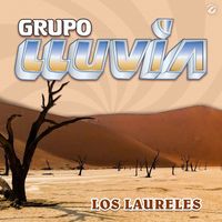 Grupo Lluvia - Los Laureles