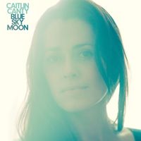 Caitlin Canty - Blue Sky Moon