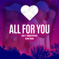 JNO - All For You (Siane Remix [Explicit])