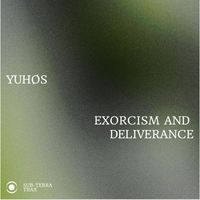 Yuhøs - Exorcism And Deliverance