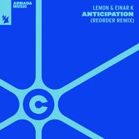 Lemon & Einar K - Anticipation (ReOrder Remix)