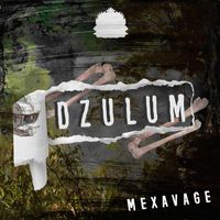 Mexavage - Dzulum