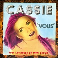 Cassie - Vous - Tous les rêves de mon cœur