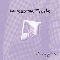Vic Ruggiero - Lonesome Track