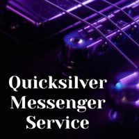 Quicksilver Messenger Service - Quicksilver Messenger Service - KSAN FM Broadcast The Fillmore Auditorium San Francisco 4th February 1967 (2CD).