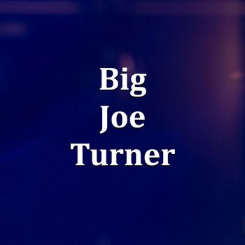 Big Joe Turner - Big Joe Turner - KCRW FM Broadcast Music Machine Santa Monica CA 27th October 1983.